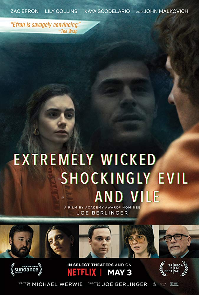 Extremely Wicked, Shockingly Evil and Vile / Изключително лош, шокиращо зъл и подъл (2019)